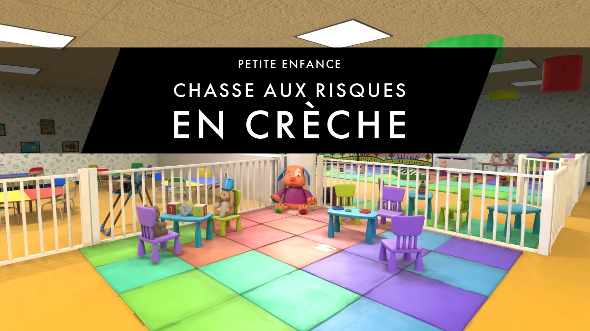 chasse aux risques en crèche