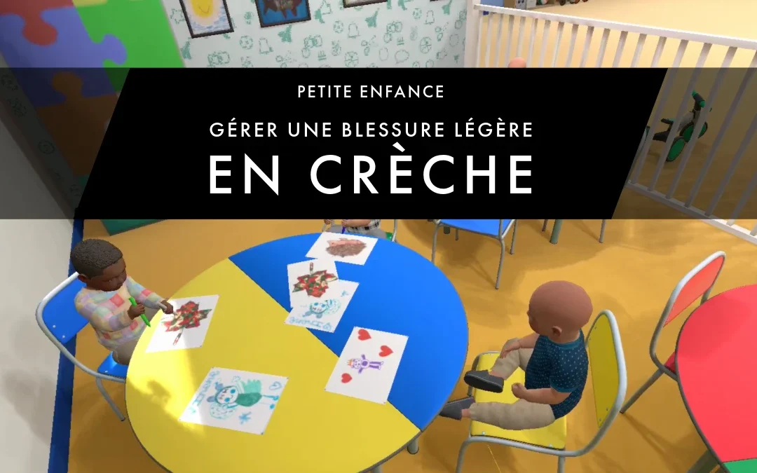 Gestion d’un enfant blessé en crèche – Scénario immersif VR